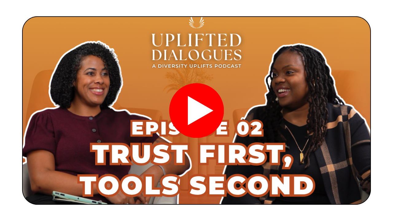 Episode 2 Trust First, Tools Second Thumbnail - Uplifted Dialogues Podcast